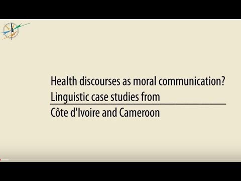 "Health discourses as moral communication? Linguistic case studies from Côte d'Ivoire and Cameroon"