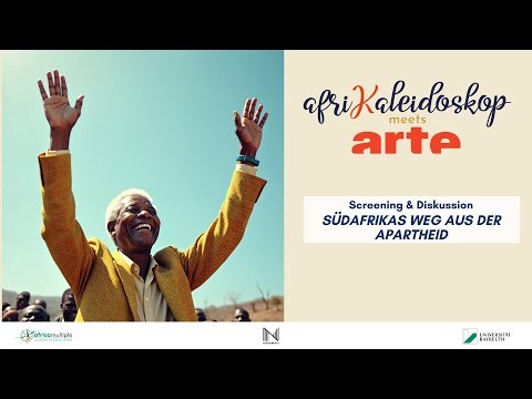 Filmgespräch: Afrikaleidoskop meets ARTE: Südafrikas Weg aus der Apartheid