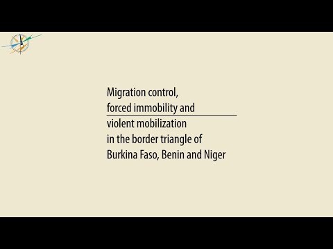 Migration Control, Forced Immobility and Violent Mobilization in West Africa - Cluster Project