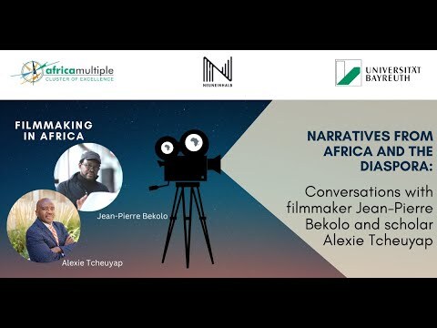 Narratives from Africa and the Diaspora: Filmaking in Africa