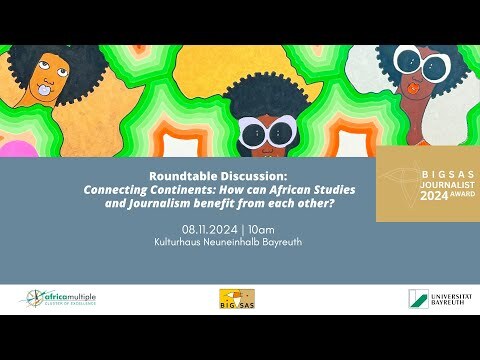 Roundtable: Connecting Continents: How can African Studies and Journalism benefit from each other?