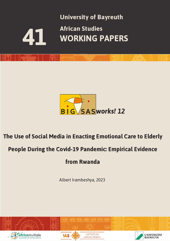 The Use of Social Media in Enacting Emotional Care to Elderly People During the Covid-19 Pandemic : Empirical Evidence from Rwanda
