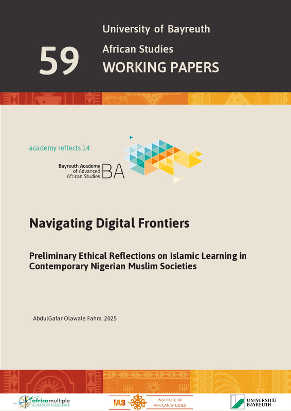 Navigating Digital Frontiers : Preliminary Ethical Reflections on Islamic Learning in Contemporary Nigerian Muslim Societies